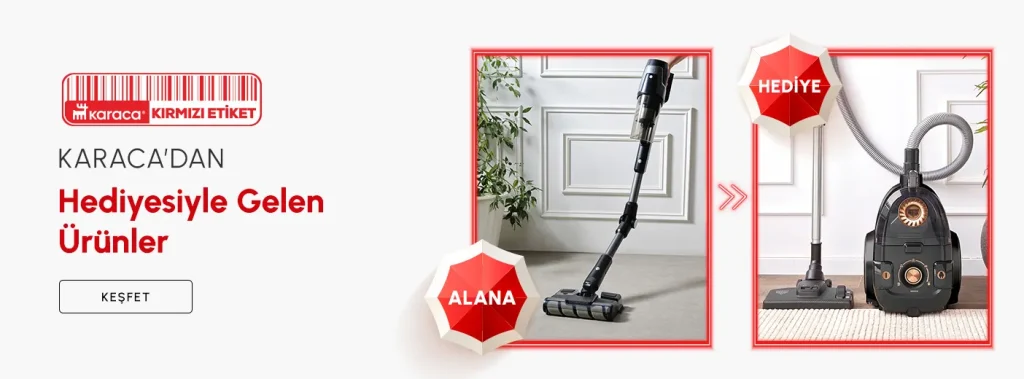 Karaca’dan Elektrikli Süpürge Alana İkinci Süpürge Hediye